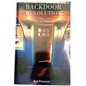 NEW Backdoor Revolution ADU Guide Kol Peterson Real Estate Investment Book